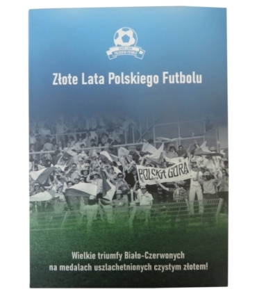 Zestaw medali "Złote lata polskiego futbolu" 1 x złoto Au 585 + 1 x srebro Ag925 + 9 x miedzionikiel